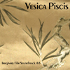 Vesica Piscis - Imaginary Film Soundtrack #6